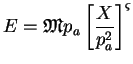 $\displaystyle E = \mathfrak{M}p_a \left[\frac{X}{p_a^2} \right]^\varsigma
$