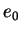 $ e_0$