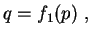$\displaystyle q=f_1(p) ,$