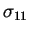 $ \sigma _{11}$