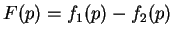 $ F(p)=f_1(p)-f_2(p)$