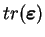 $ tr(\boldsymbol{\varepsilon})$