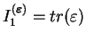 $ I_1^{(\boldsymbol \varepsilon)}=tr(\varepsilon)$