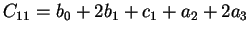 $\displaystyle C_{11} = b_0 + 2 b_1 + c_1 + a_2 + 2 a_3
$