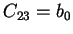 $\displaystyle C_{23} = b_0
$