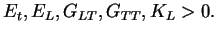 $\displaystyle E_t, E_L, G_{LT}, G_{TT}, K_L > 0.
$