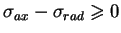 $ \sigma_{ax} - \sigma_{rad} \geqslant 0$
