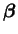 $ \boldsymbol \beta$