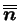 $ \overline{\overline{\boldsymbol{n}}}$