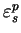 $ \varepsilon^p_s$