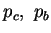 $ p_c , p_b$