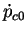 $ \dot{p}_{c0}$