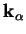 $\displaystyle \textrm{\textbf{k}}_\alpha$