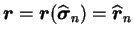 $\displaystyle \boldsymbol r = \boldsymbol r
(\widehat{\boldsymbol \sigma}_{n}) = \widehat{\boldsymbol
r}_{n}$