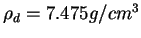 $ \rho_d = 7.475 g/cm^3$