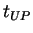 $ t_{UP}$
