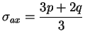 $\displaystyle \sigma_{ax} = \frac{3p + 2q}{3}$